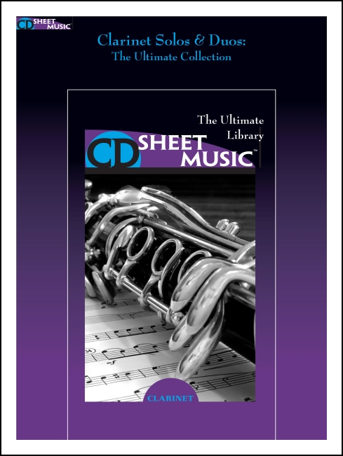 Clarinet Methods, Studies and Ensembles: The Ultimate Collection