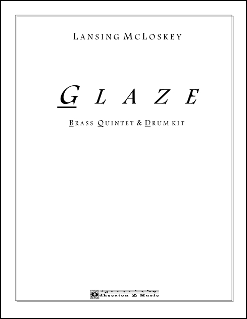 Glaze for Brass Quintet & Percussion (Drum Kit) - Click Image to Close