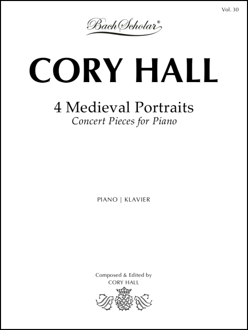 4 Medieval Portraits (BachScholar Edition Vol. 30) for Piano - Click Image to Close