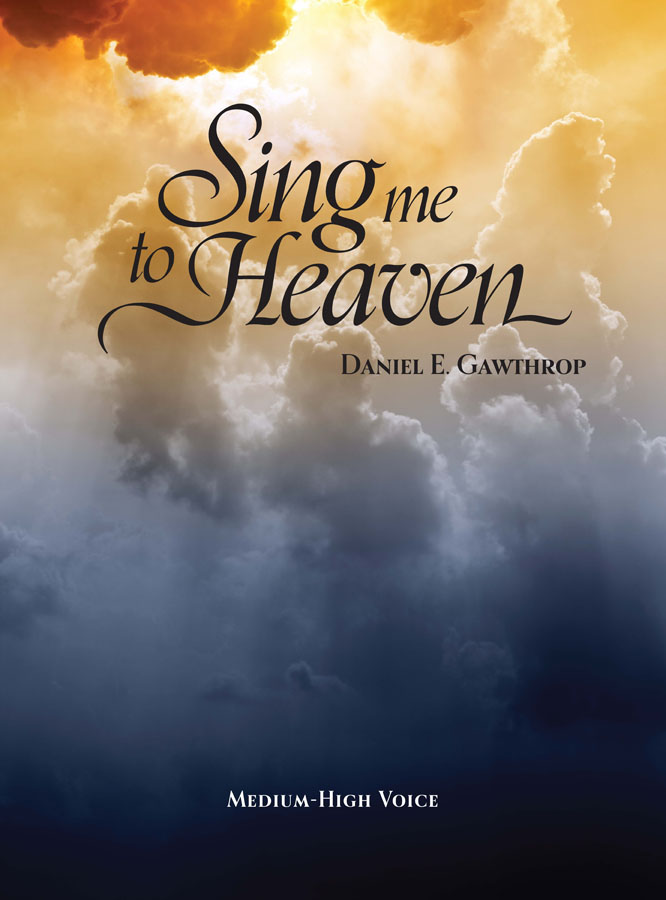 Sing Me To Heaven for Med-High Voice & Piano - Click Image to Close