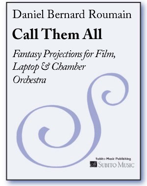 Call Them All Fantasy Projections for Film, Laptop & Chamber Orchestra