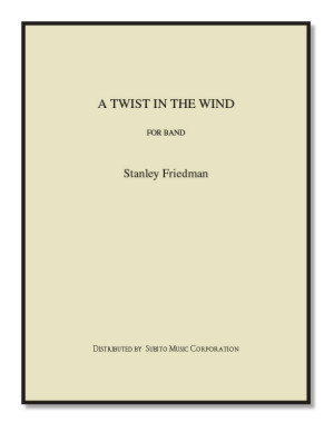 Twist in the Wind, A for winds, brass, percussion, harp, double bass