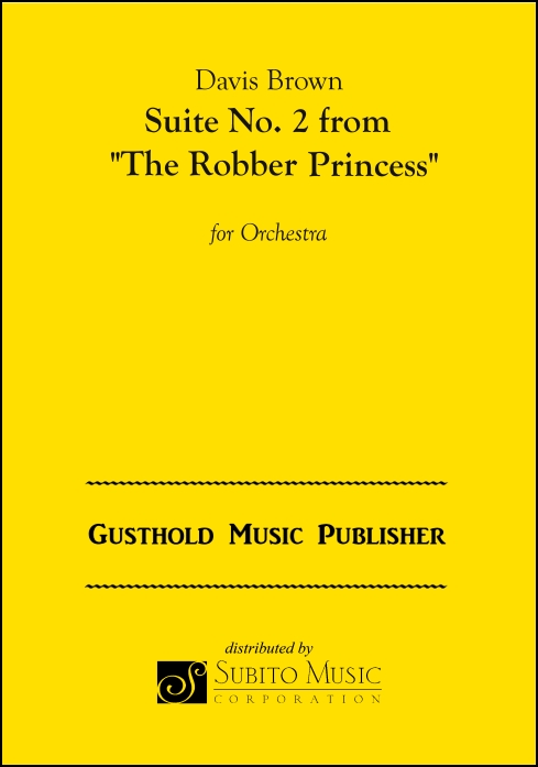Suite No. 2 from "The Robber Princess" for Orchestra - Click Image to Close