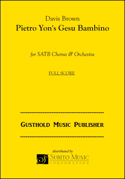 Pietro Yon's Gesu Bambino for SATB Chorus & Orchestra