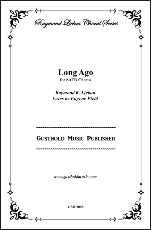 Long Ago for SATB Chorus, a cappella