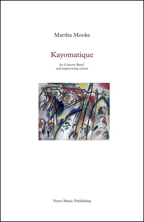 Kayomatique for Concert Band and optional improvising soloist - Click Image to Close