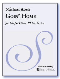 Goin' Home for SAT chorus & orchestra - Click Image to Close