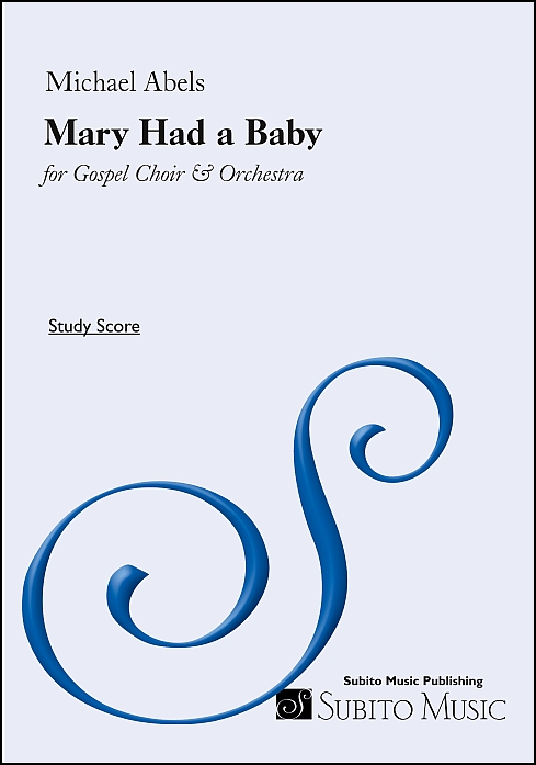 Mary Had A Baby for Gospel soloist, SAT choir & orchestra - Click Image to Close