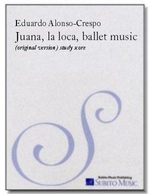 Juana, la loca (ballet music) orchestra version