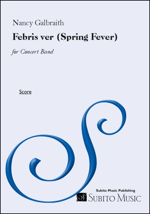 Febris ver (Spring Fever) for Concert Band - Click Image to Close