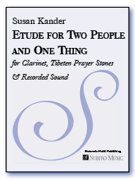 Etude for Two People and One Thing for Clarinet, Tibeten Prayer Stones & Recorded Sound