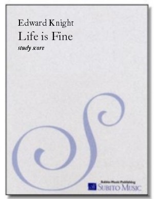 Life is Fine for soprano & orchestra - Click Image to Close