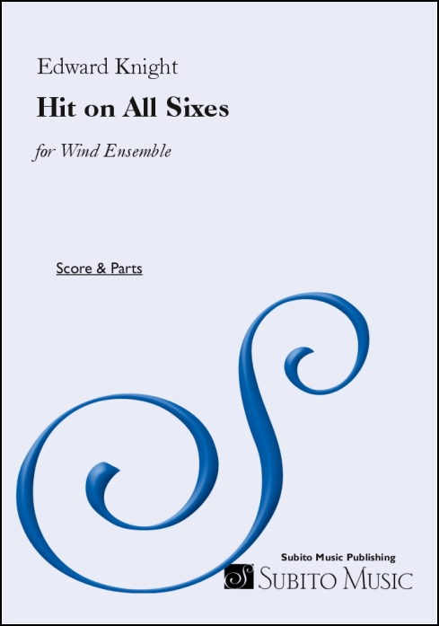 Hit On All Sixes for wind ensemble - Click Image to Close