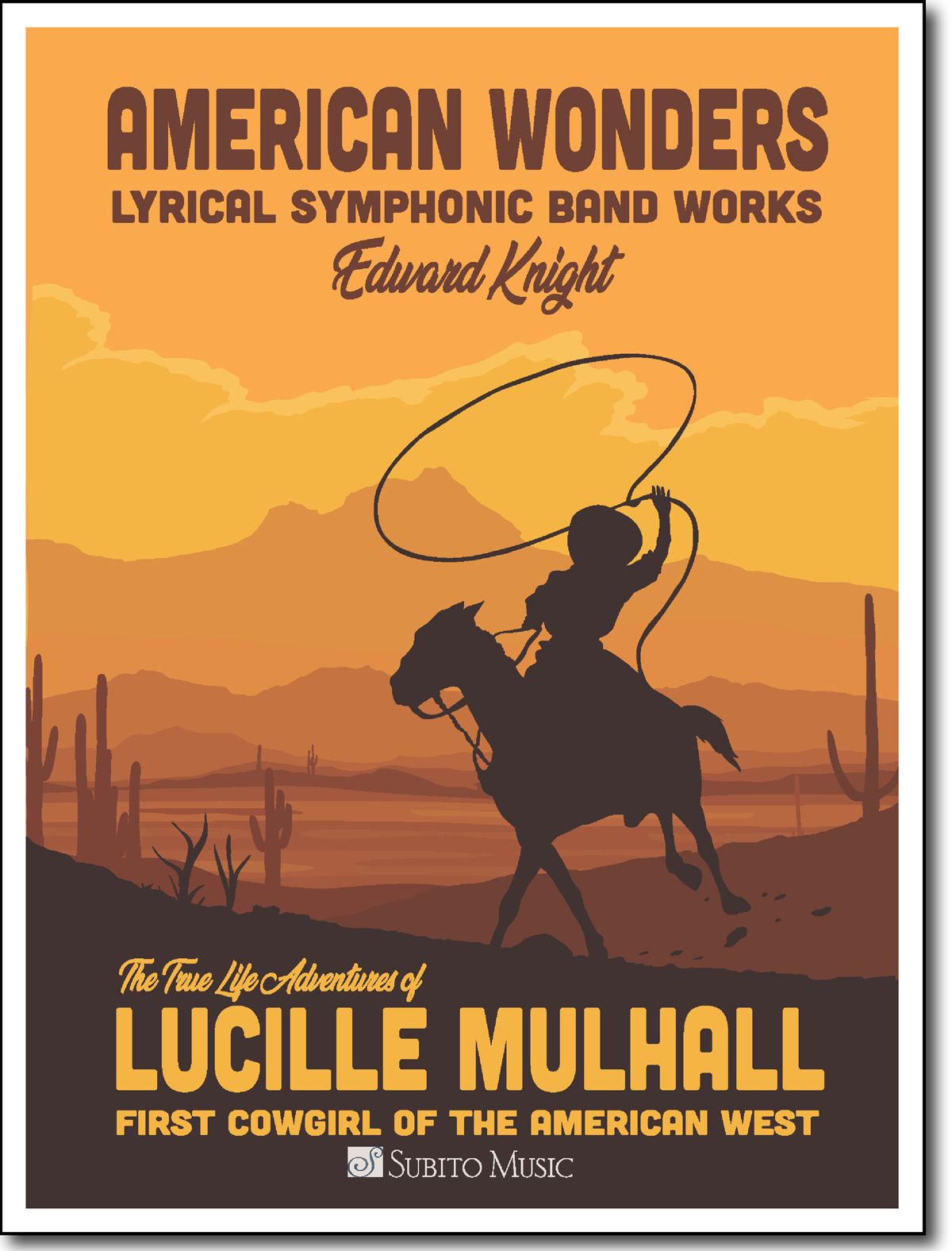 American Wonders: The True Life Adventures of Lucille Mulhall for Concert Band - Click Image to Close