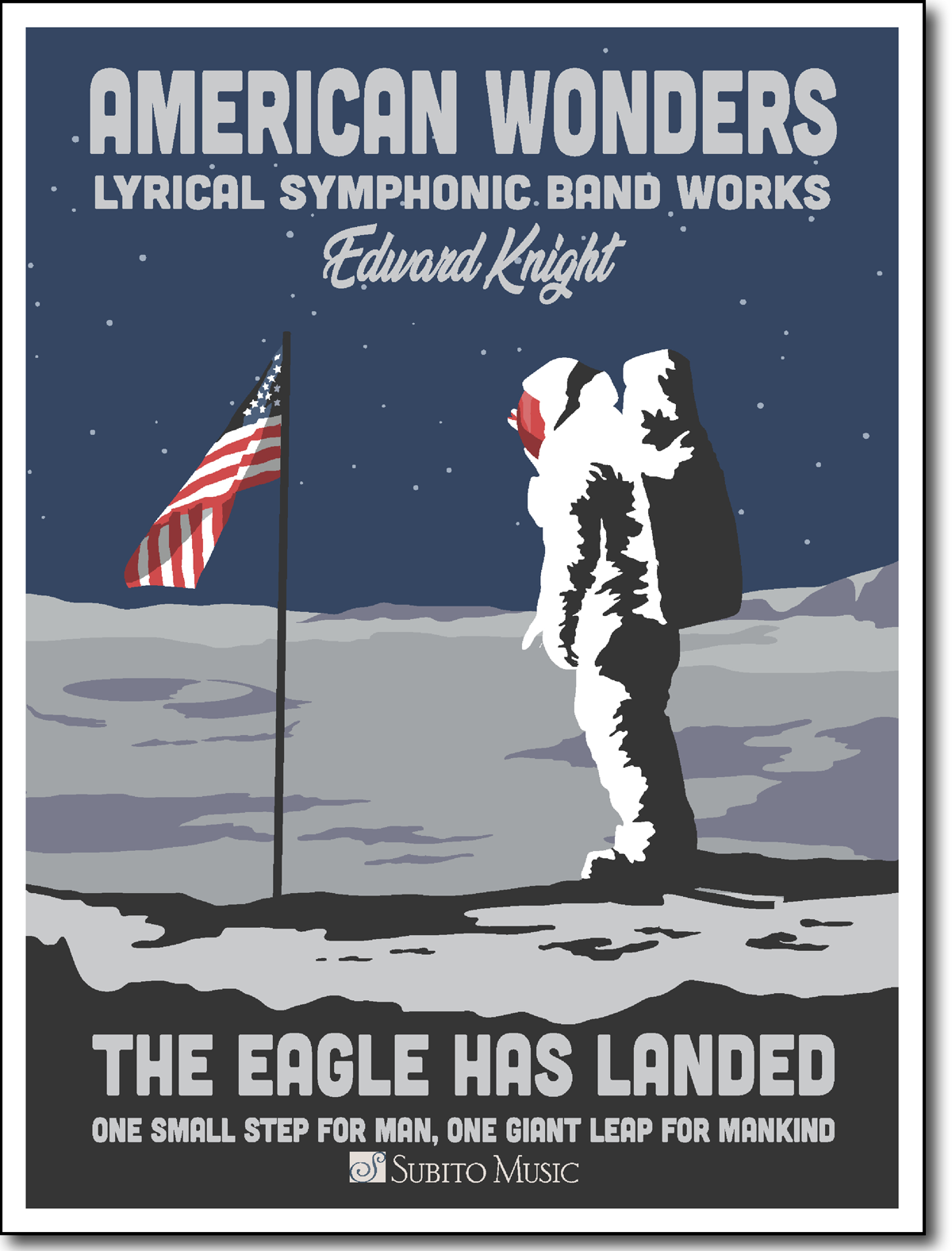 American Wonders: The Eagle Has Landed for Concert Band - Click Image to Close