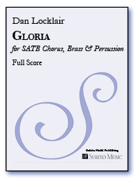 Gloria for SATB chorus (divisi), brass octet & percussion
