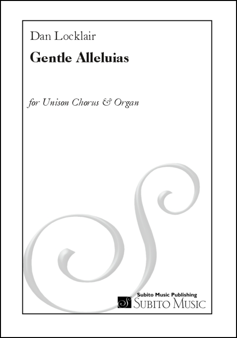 Gentle Alleluias sacred song for unison chorus & organ - Click Image to Close
