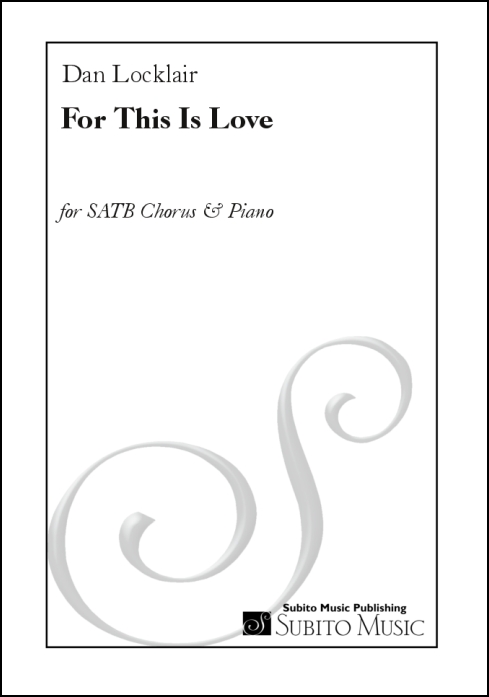 For This Is Love for SATB Chorus & Piano