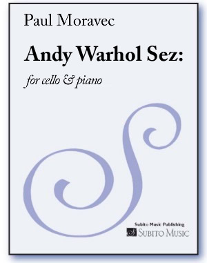 Andy Warhol Sez: for cello & piano