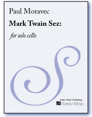 Mark Twain Sez: for solo cello - Click Image to Close