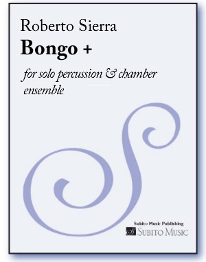 Bongo + for solo percussion & chamber ensemble