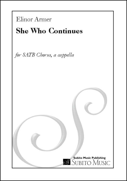 She Who Continues for SATB Chorus, a cappella