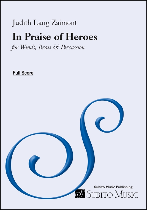 In Praise of Heroes for Winds, Brass & Percussion - Click Image to Close