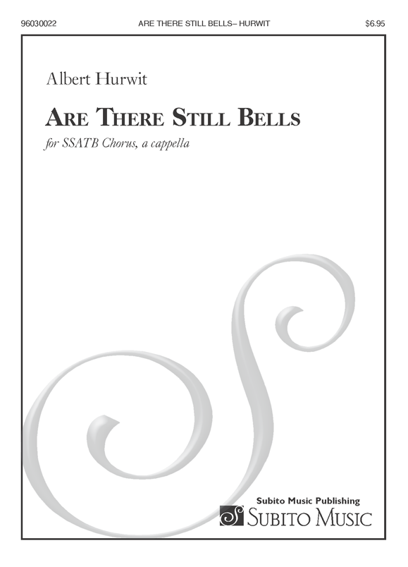 Are There Still Bells for SSATB Chorus, a cappella - Click Image to Close