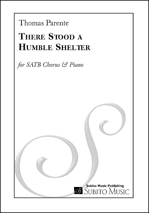 There Stood a Humble Shelter for SATB Chorus & Piano