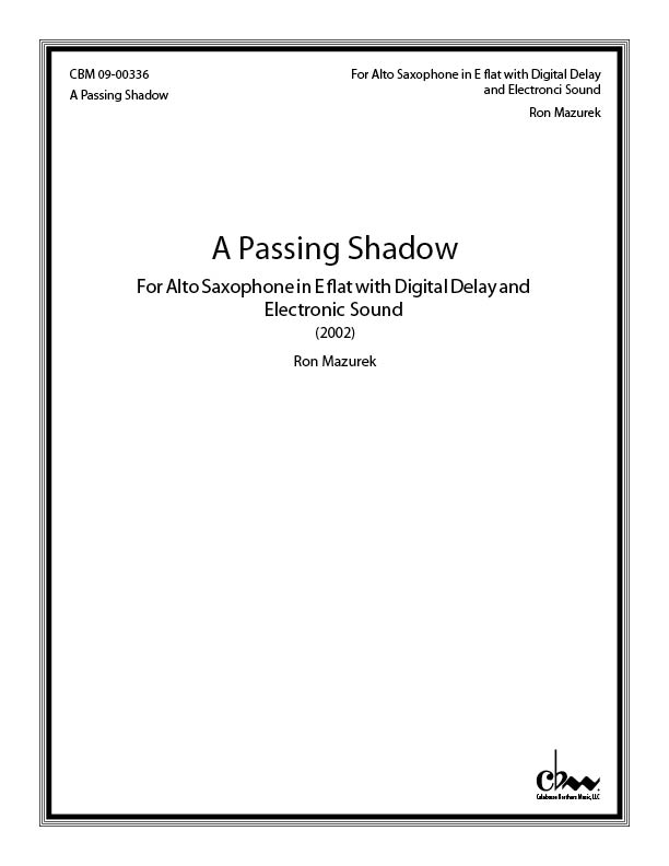 A Passing Shadow for Alto Saxophone with Digital Delay and Electronic Sound
