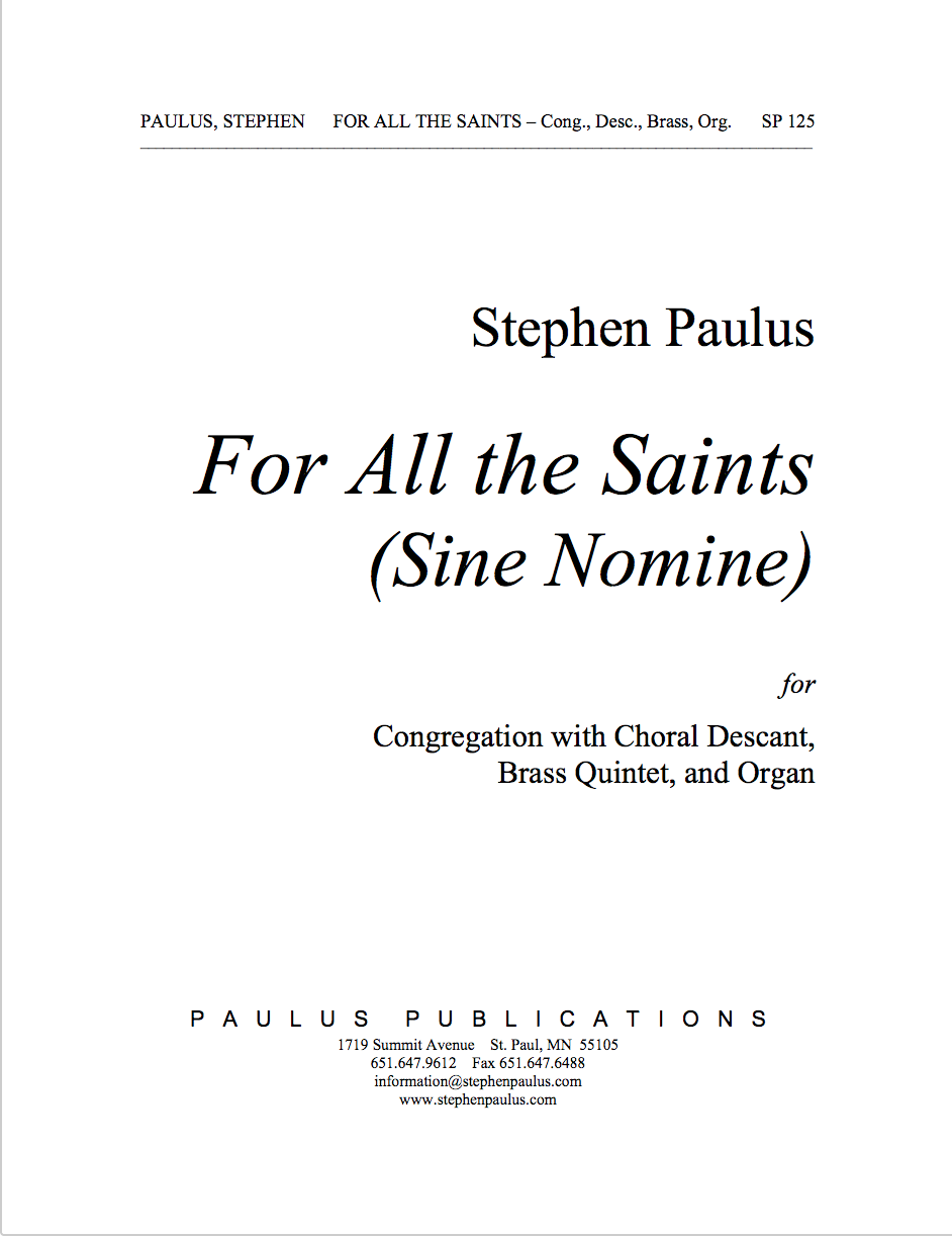 For All the Saints (SINE NOMINE) for Unison Chorus, Brass Quintet & Organ