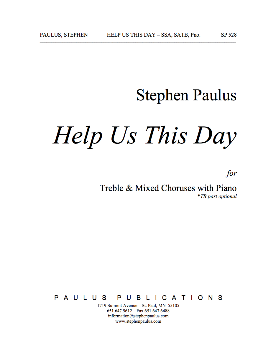 Help Us, This Day for SSA, SATB (TB optional) Chorus & Piano