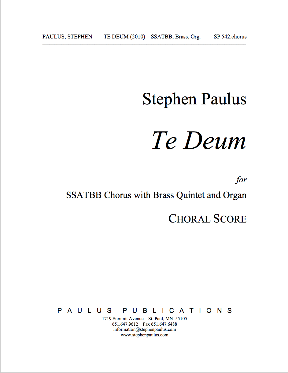 Te Deum (2010) - Choral Score for SSATBB Chorus, Brass Quintet & Organ