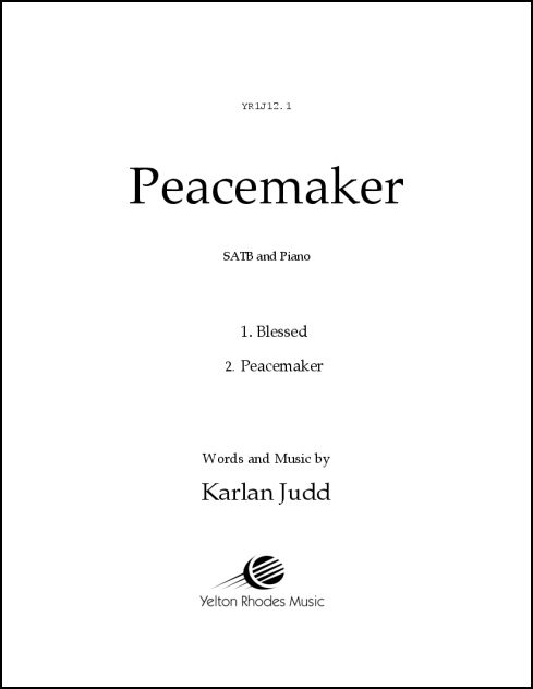 Peacemaker for SATB, optional soprano/alto duet & piano