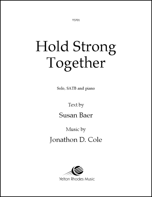Hold Strong Together for Gospel soprano solo, SATB, & piano