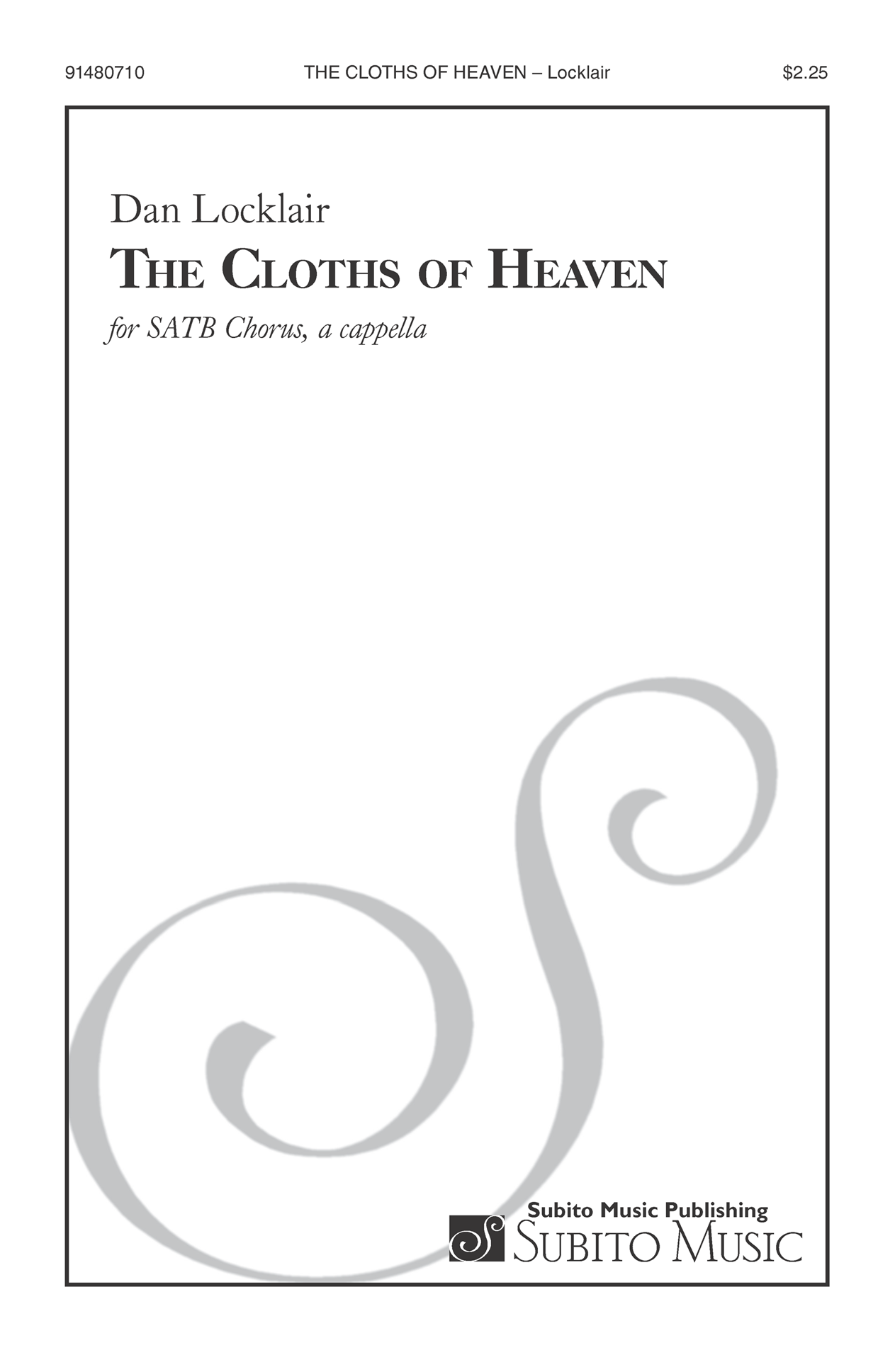 The Cloths of Heaven for SATB Chorus, a cappella - Click Image to Close