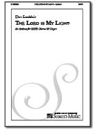 The Lord is My Light for SATB Chorus & Organ - Click Image to Close