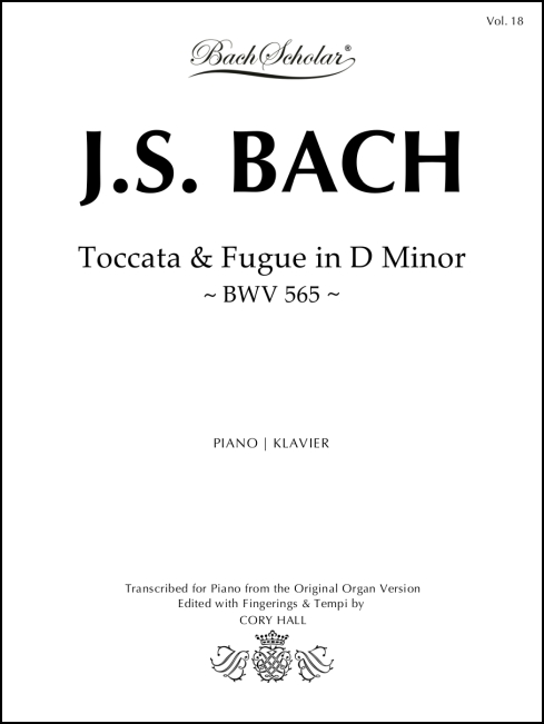 Toccata & Fugue in D minor (BachScholar Edition Vol. 18) for Piano