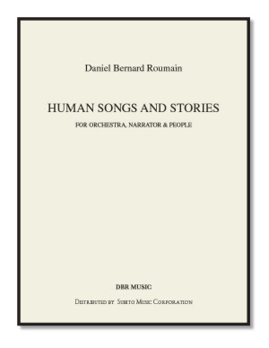 Human Songs and Stories for orchestra, narrator & the people