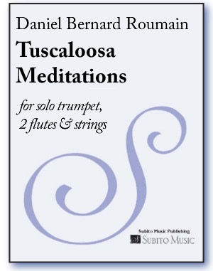 Tuskaloosa Meditations for solo trumpet, 2 flutes & strings