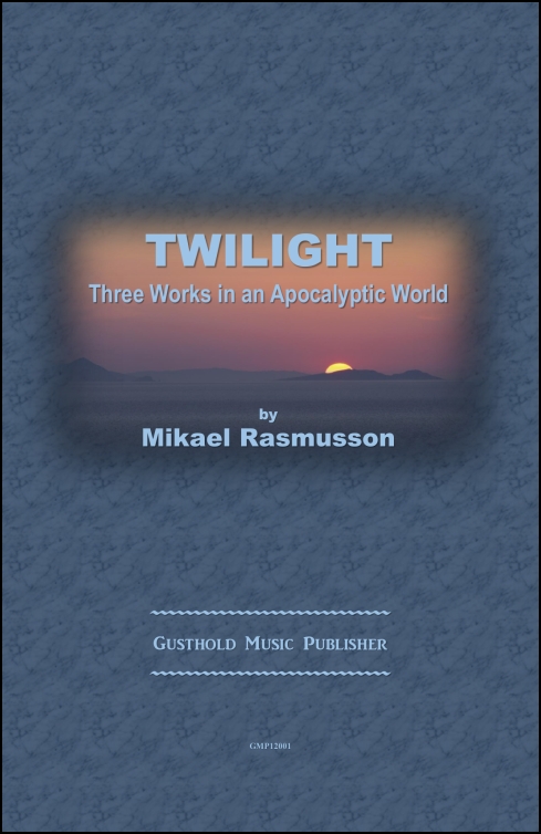 Twilight: Three Works in an Apocalyptic World for Orchestra