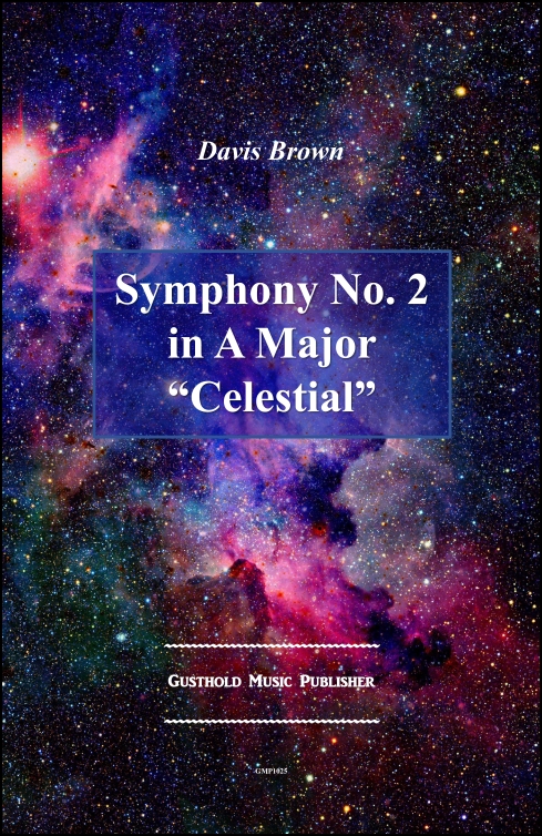 Symphony No. 2 in A Major "Celestial" for Orchestra - Click Image to Close