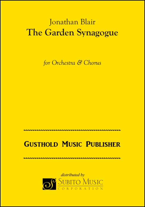 The Garden Synagogue for SATB Chorus & Orchestra