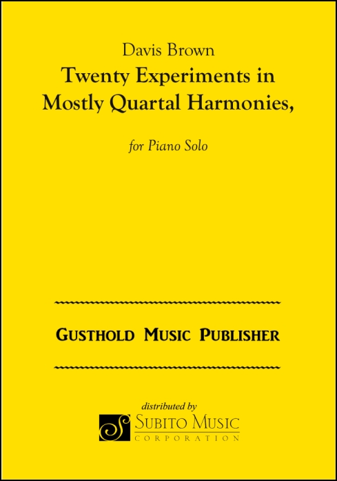 Twenty Experiments in Mostly Quartal Harmonies, Set 1 for Piano Solo