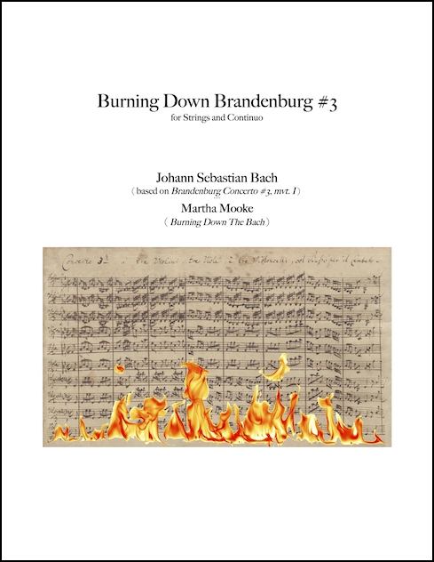 Burning Down Brandenburg #3 for String Orchestra and Continuo - Click Image to Close