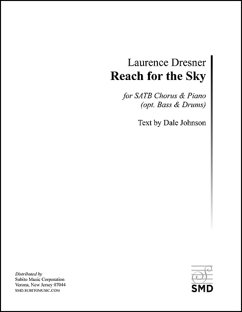 Reach for the Sky for SATB Chorus & Piano (opt. Bass & Drums)