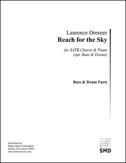 Reach for the Sky (parts) for SATB Chorus & Piano (opt. Bass & Drums)
