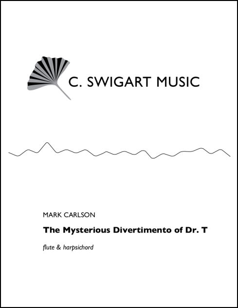 Mysterious Divertimento of Dr. T, The for Flute & Harpsichord - Click Image to Close