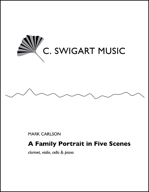 A Family Portrait in Five Scenes for Clarinet, Violin, Cello & Piano