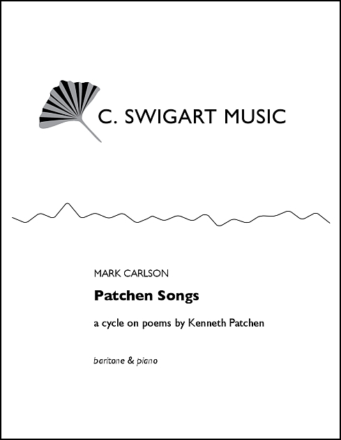 Patchen Songs for Baritone & Piano - Click Image to Close
